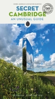 SECRET CAMBRIDGE - AN UNUSUAL GUIDE ('Secret' guides) 2387151828 Book Cover
