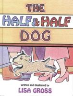 The Half & Half Dog 0933849133 Book Cover