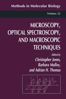 Microscopy, Optical Spectroscopy, and Macroscopic Techniques (Methods in Molecular Biology) (Methods in Molecular Biology) 0896032329 Book Cover