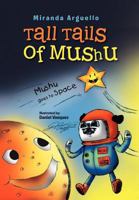 Tall Tails of Mushu: Mushu Goes to Space 1465395741 Book Cover