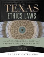 Texas Ethics Laws 2017-2018 3rd edition 1974362280 Book Cover