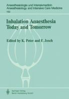 Inhalation Anaesthesia Today and Tomorrow 3662389797 Book Cover