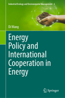 Energy Policy and International Cooperation in Energy (Industrial Ecology and Environmental Management, 6) 3031884507 Book Cover