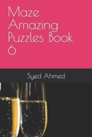 Maze Amazing Puzzles Book 6 B0BQ5CF54P Book Cover