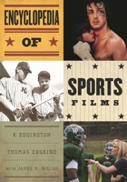 Encyclopedia of Sports Films 0810876523 Book Cover