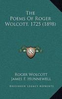 The Poems Of Roger Wolcott, 1725 1437167667 Book Cover