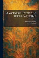 A Workers' History of the Great Strike 1026089980 Book Cover