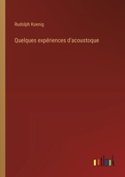Quelques expériences d'acoustoque 3385017769 Book Cover