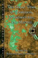 The Great Tome of Magicians. Necromancers, and Mystics 0999544209 Book Cover