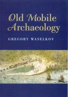 Old Mobile Archaeology 0817351868 Book Cover