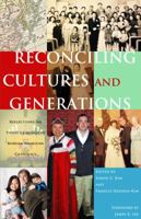 Reconciling Cultures and Generations: Reflections on Today's Church by  Korean American Catholics 0963665960 Book Cover