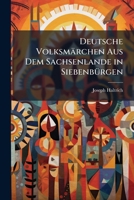 Deutsche Volksmärchen Aus Dem Sachsenlande in SiebenbÃ1/4rgen (German Edition) 1023823888 Book Cover