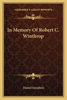 In Memory of Robert C. Winthrop 1240007515 Book Cover