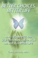 Better Choices, Better Life 1587362724 Book Cover