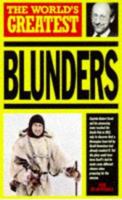 The World's Greatest Blunders (World's Greatest) 1851528709 Book Cover