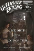 The Ship at the End of Time (Ultimate Ending #3) 1530066972 Book Cover