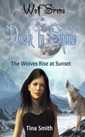Dusk In Shade: The Wolves Rise at Sunset 1492200700 Book Cover
