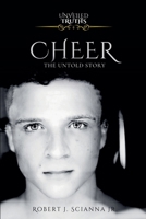 Cheer: The Untold Story (Unveiled Truths) B0FCFH91FX Book Cover