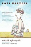 Last Harvest: How a Cornfield Became New Daleville: Real Estate Development in America from George Washington to the Builders of the Twenty-First Century and Why We Live in Houses Anyway