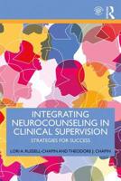 Integrating Neurocounseling in Clinical Supervision: Strategies for Success 1138587958 Book Cover