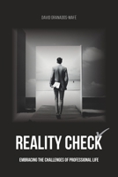 Reality Check: Embracing the Challenges of Professional Life B0CQ89MNDT Book Cover