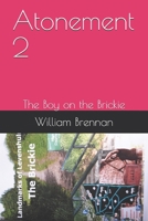 Atonement 2: The Boy on the Brickie B08VCL552N Book Cover