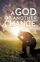 A God of Another Chance 162697358X Book Cover