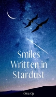 Smiles Written in Stardust 9908134213 Book Cover
