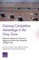 Gaining Competitive Advantage in the Gray ZON: Response Options for Coercive Aggression Below the Threshold of Major War 1977403093 Book Cover
