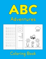 ABC Adventures Coloring Book: A Rhyming Story With Printing Practice Worksheets To Learn The Alphabet (Trace ABC Books For Toddlers) B087SCJYJQ Book Cover