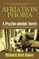 Afriation Phobia: A Psycho-phobic Novel 1450209580 Book Cover