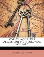 Vorlesungen Über Allgemeine Hüttenkunde Volume 2 1148554009 Book Cover