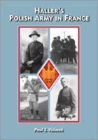 Haller's Polish Army in France 0977975703 Book Cover