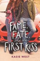 Fame, Fate, and the First Kiss 0062851004 Book Cover