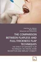 The Comparison Between Flapless and Full-Thickness Flap Techniques 3639254287 Book Cover