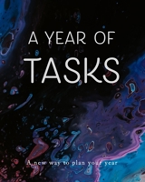 A Year of Tasks: Blue on Black: A new way to plan your year (8 x 10 inches, 120 pages) 1706208898 Book Cover