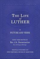 The Life of Luther in Picture and Verse 1532968248 Book Cover