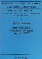 Importrelevante Investitionsauflagen Und Das GATT: Eine Untersuchung Ueber Investitionsmaßnahmen Mit Handelspolitischen Auswirkungen Und Ihre Vereinba 3631447507 Book Cover