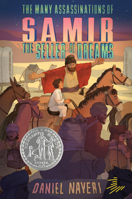 The Many Assassinations of Samir, the Seller of Dreams: Newbery Honor Award Winner 1646145186 Book Cover