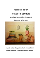 Racconti da un Rifugio di Scrittura (Italian Edition) 1326692135 Book Cover