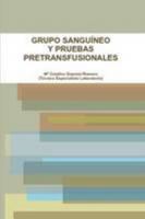 Grupo Sangu�neo Y Pruebas Pretransfusionales 1291053212 Book Cover