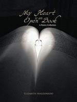 My Heart Is an Open Book: A Poetry Collection 1426923392 Book Cover
