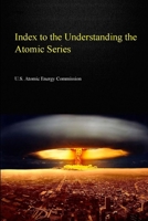 Index to the Understanding the Atom Series 1365038459 Book Cover