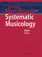 Springer Handbook of Systematic Musicology 3662550024 Book Cover