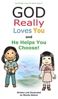 God Really Loves You and He Helps You Choose! 1088069894 Book Cover