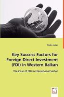 Key Success Factors for Foreign Direct Investment (FDI) in Western Balkan 363903807X Book Cover