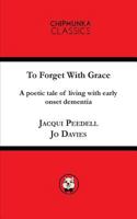 Forget with Grace 1783823445 Book Cover