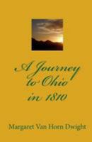 A Journey to Ohio in 1810 as Recorded in the Journal of Margaret Van Horn Dwight; 0803265891 Book Cover