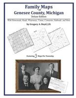 Family Maps of Genesee County, Michigan: With Homesteads, Roads, Waterways, Towns, Cemeteries, Railroads, and More 1420312294 Book Cover