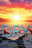 Dry: A Holistic Guide to Sjögren's Disease 1038340586 Book Cover